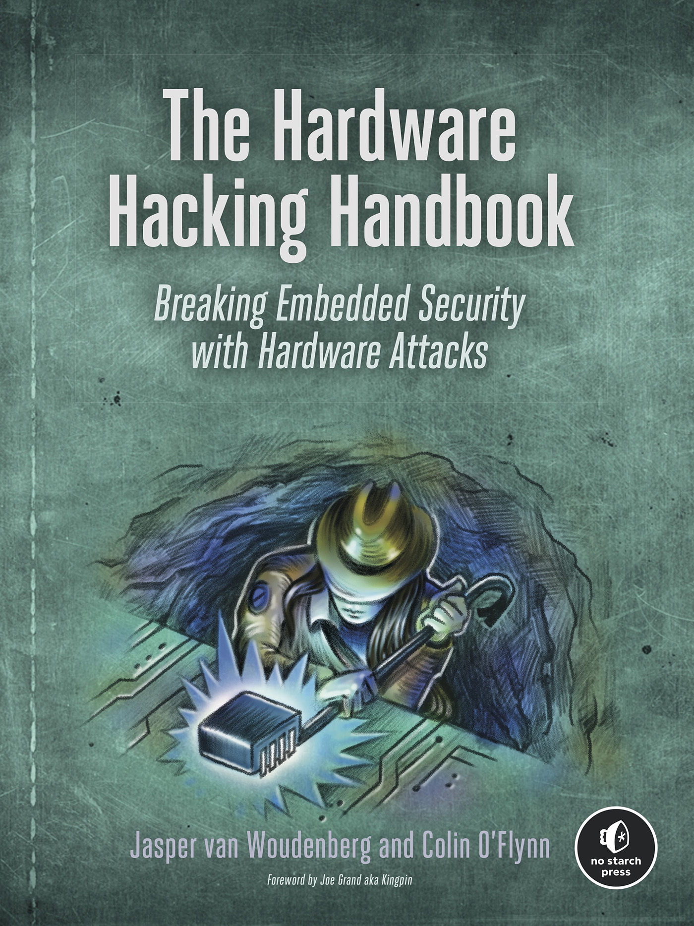 Grand Idea Studio The Hardware Hacking Handbook